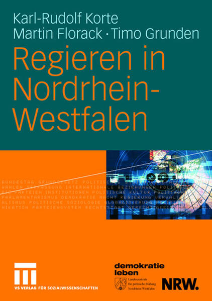 Regieren in Nordrhein-Westfalen - Martin Florack/ Timo Grunden/ Karl-Rudolf Korte