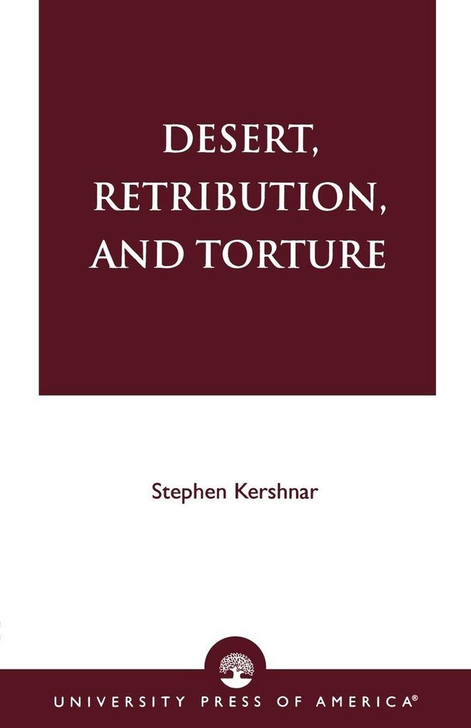 Desert Retribution and Torture