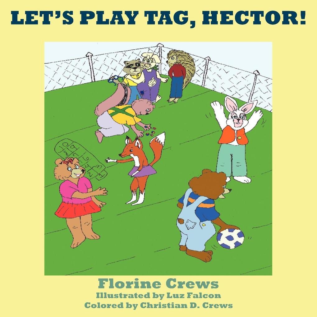LET'S PLAY TAG HECTOR!