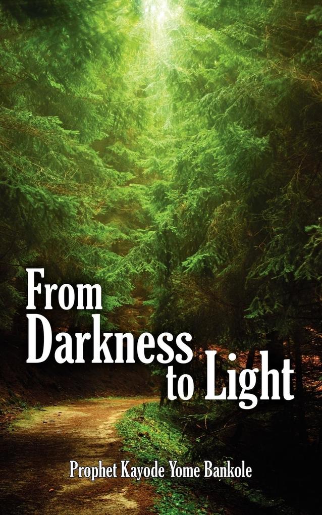 From Darkness to Light