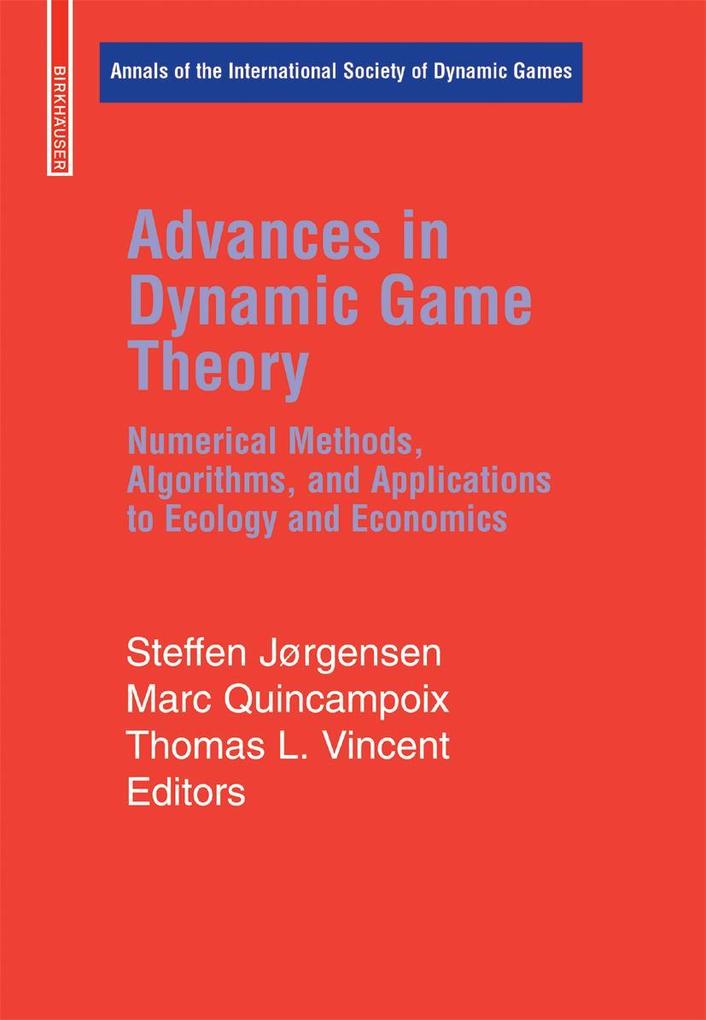 Advances in Dynamic Game Theory and Applications