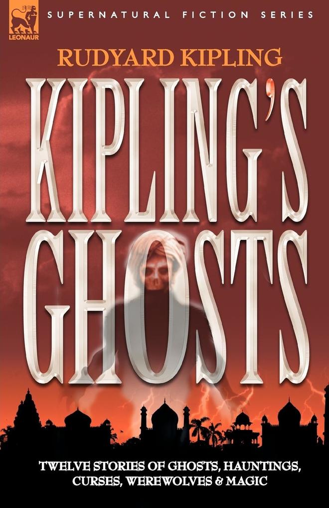 KIPLING'S GHOSTS - Rudyard Kipling