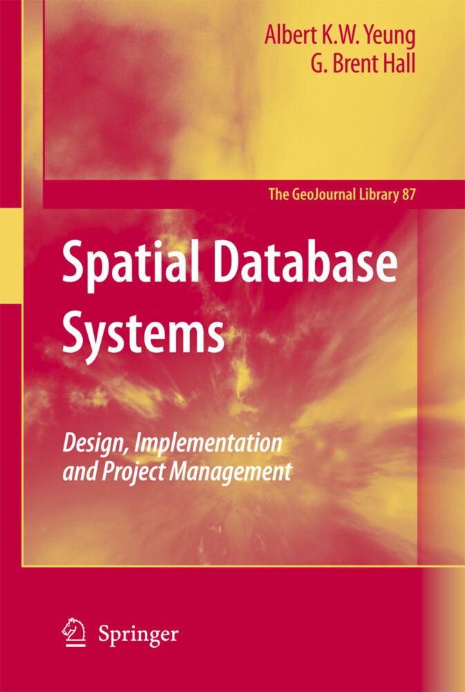 Spatial Database Systems - G. Brent Hall/ Albert K. W. Yeung
