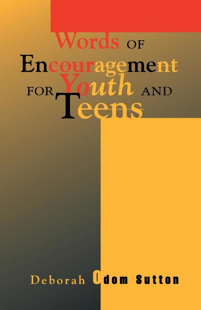 Words of Encouragement for Youth and Teens