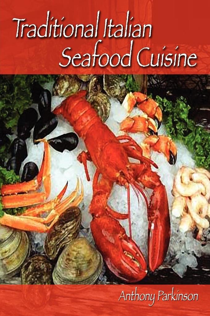 Traditional Italian Seafood Cuisine - Anthony Parkinson