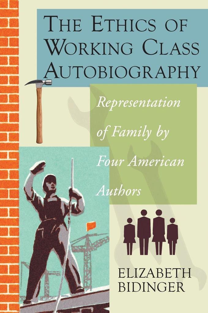 The Ethics of Working Class Autobiography