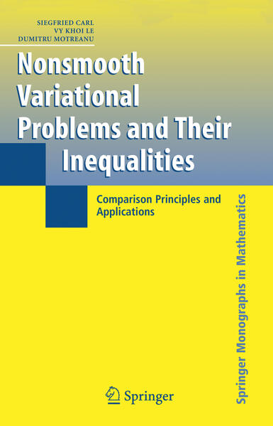 Nonsmooth Variational Problems and Their Inequalities: Comparison Principles and Applications - Siegfried Carl/ Vy Khoi Le/ Dumitru Motreanu