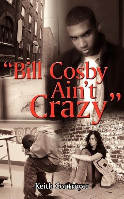 Bill Cosby Ain‘t Crazy