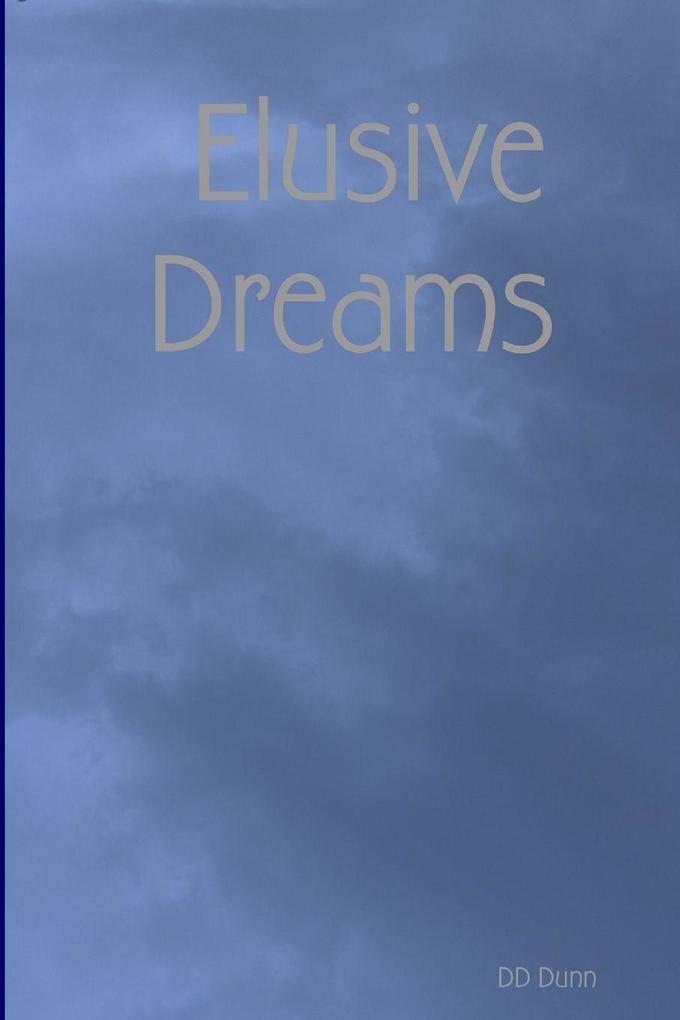 Elusive Dreams