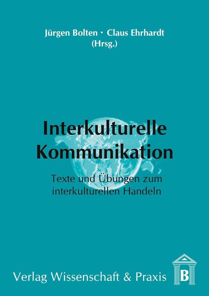 Interkulturelle Kommunikation. - Jürgen Ehrhardt Bolten