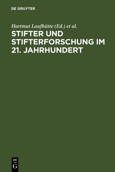 Stifter und Stifterforschung im 21. Jahrhundert