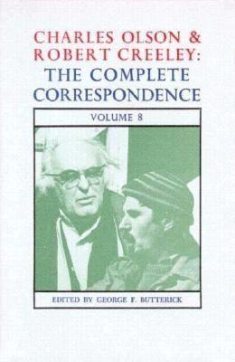 Charles Olson & Robert Creeley: The Complete Correspondence: Volume 8 - Charles Olson/ Robert Creeley