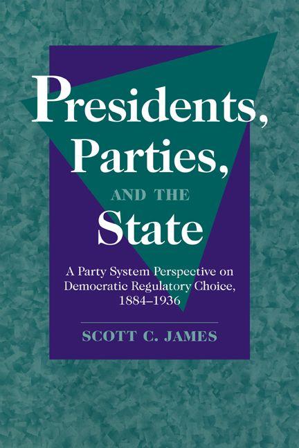 Presidents Parties and the State