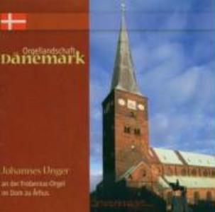 Orgellandschaft Dänemark Vol.1 - Johannes Unger