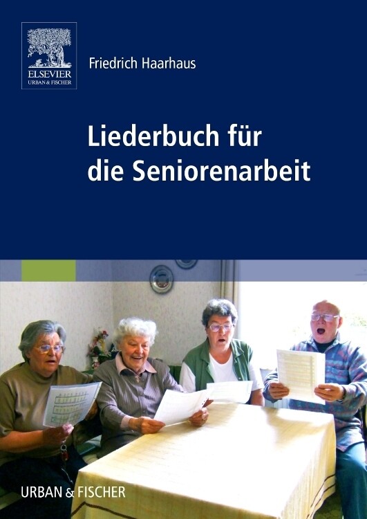 Liederbuch für die Seniorenarbeit - Friedrich Haarhaus