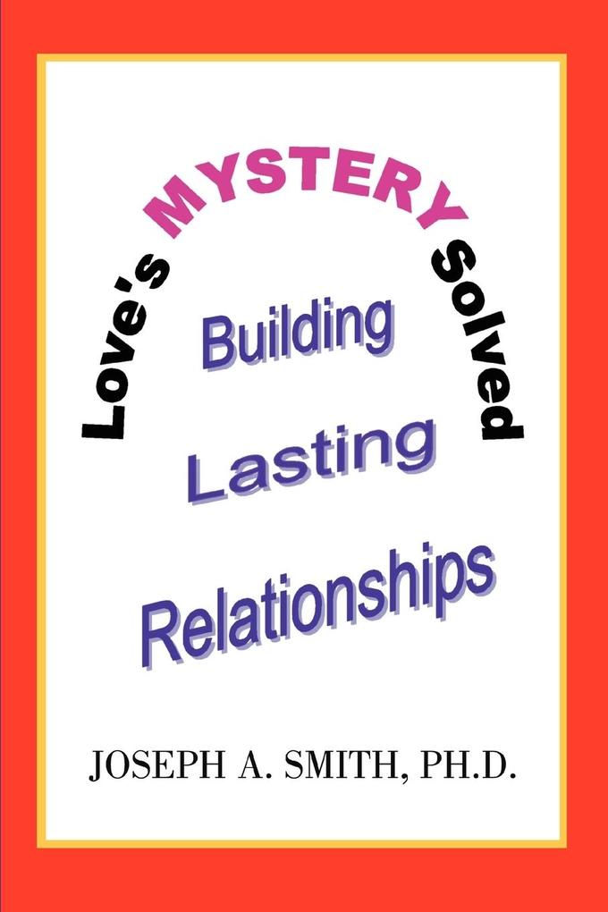 Love's Mystery Solved - Joseph A. Smith