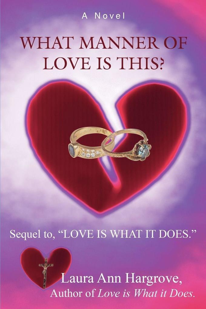 What Manner of Love Is This?