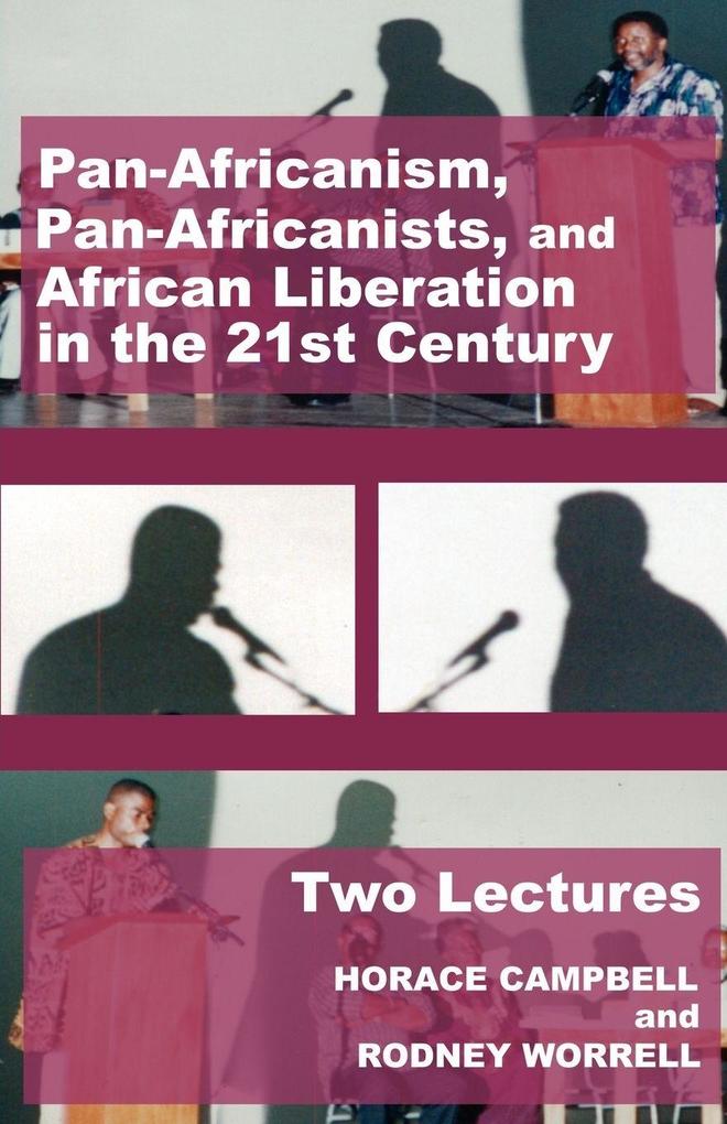 Pan-Africanism Pan-Africanists and African Liberation in the 21st Century
