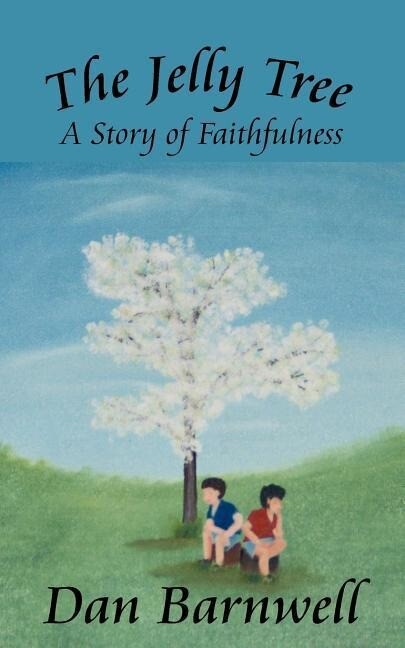 The Jelly Tree: A Story of Faithfulness