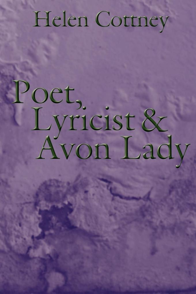 Poet Lyricist and Avon Lady