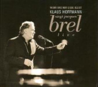 Wenn uns nur Liebe bleibt(Hoffmann singt J.Brel)