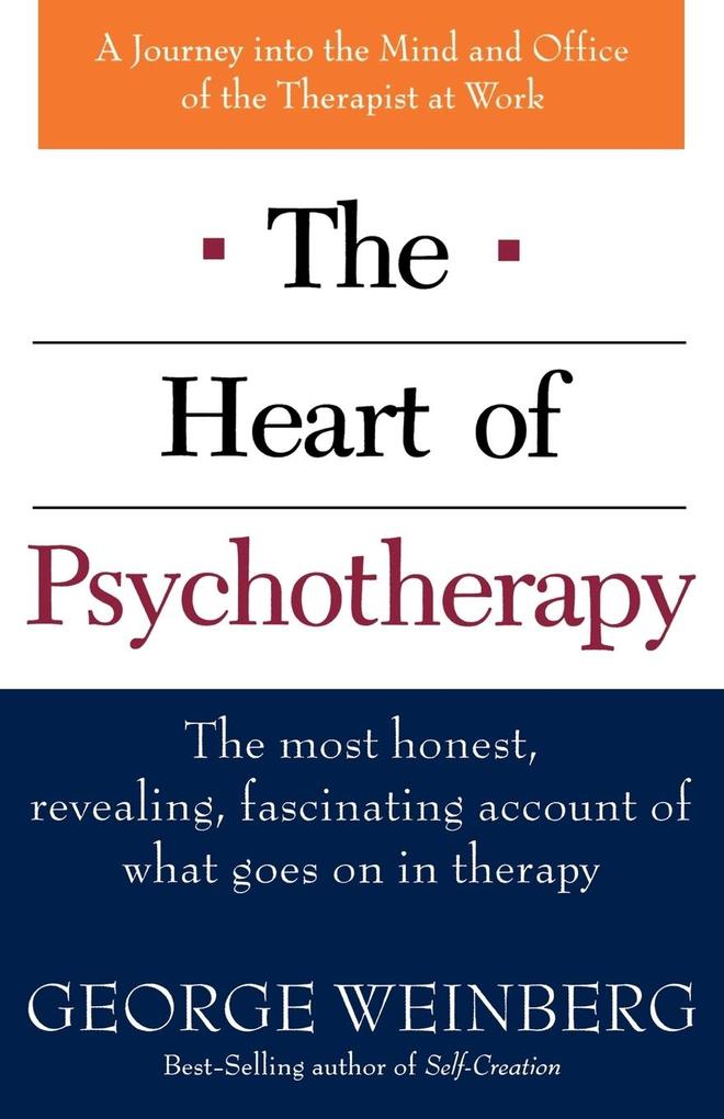 The Heart of Psychotherapy - George Weinberg