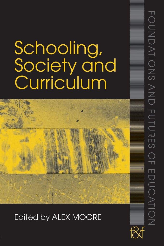 Schooling Society and Curriculum