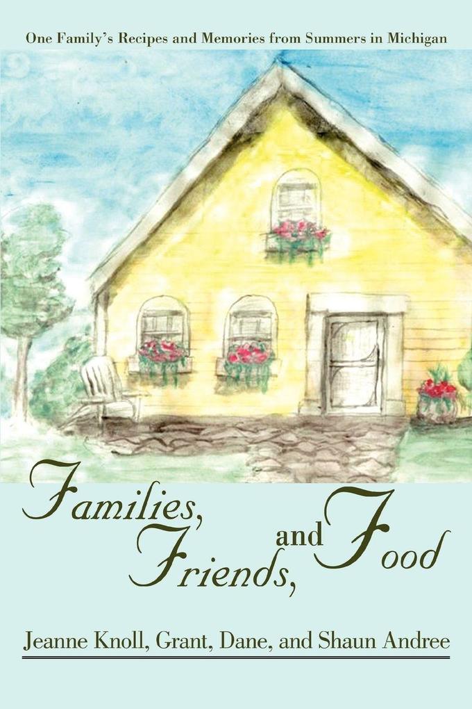 Families Friends and Food