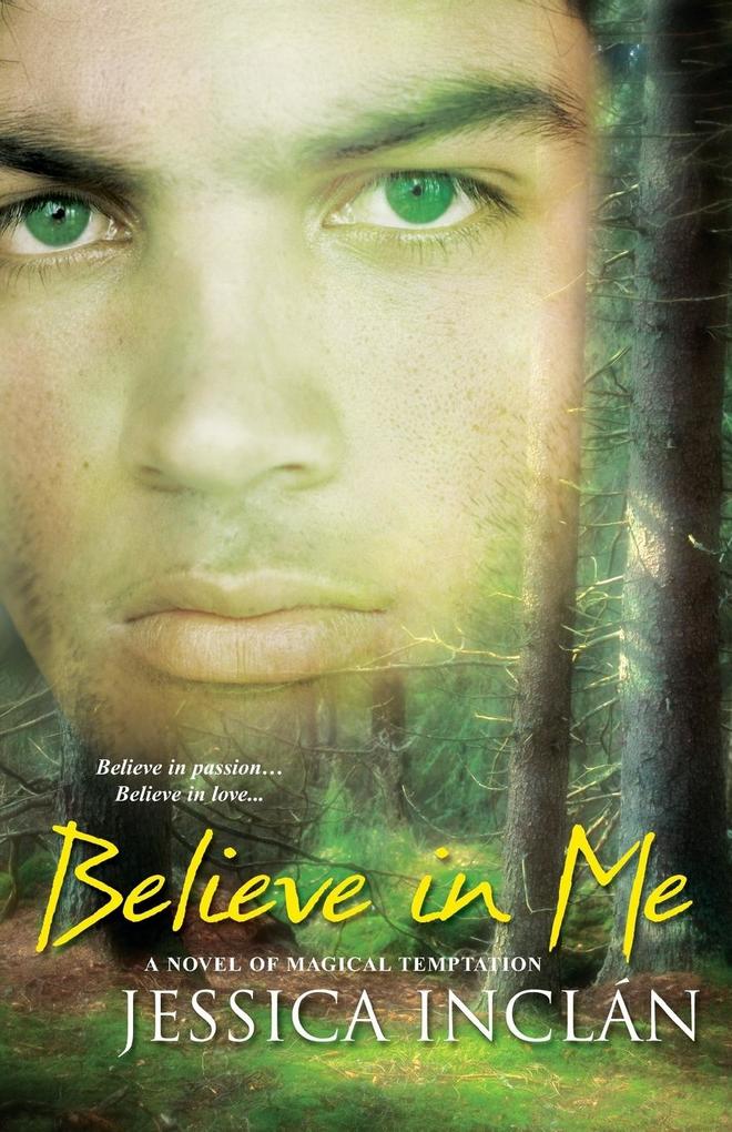 Believe In Me