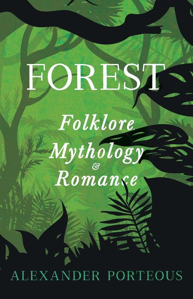Forest Folklore Mythology and Romance