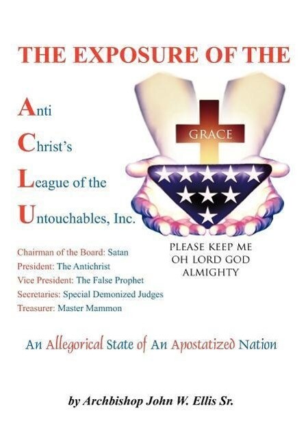 The Exposure of Anti Christ‘s League Of The Untouchables Inc.