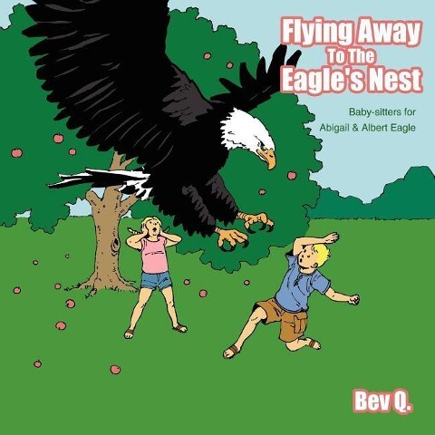 Flying Away To The Eagle‘s Nest: Baby-sitters for Abigail and Albert Eagle