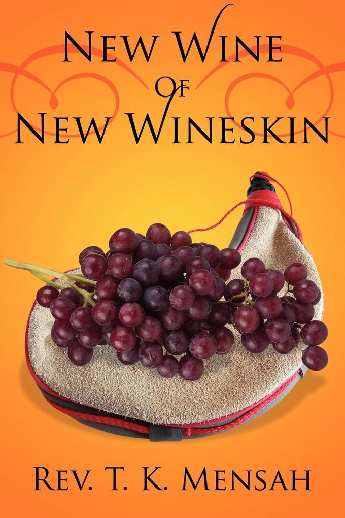 New Wine Of New Wineskin