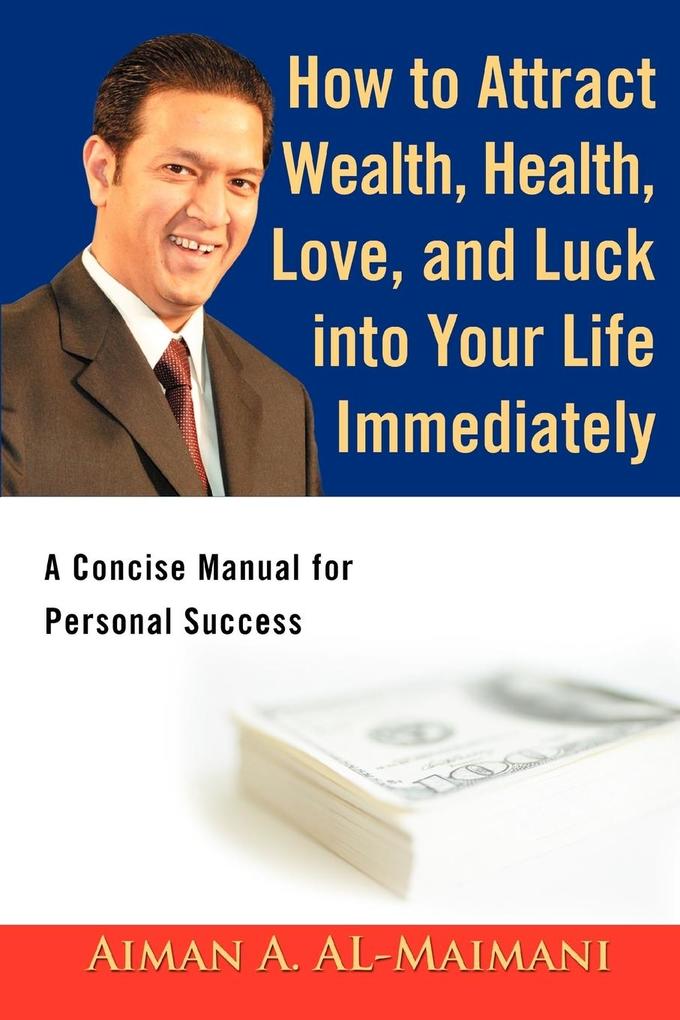 How to Attract Wealth Health Love and Luck into Your Life Immediately