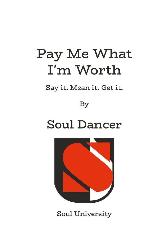 Pay Me What I'm Worth