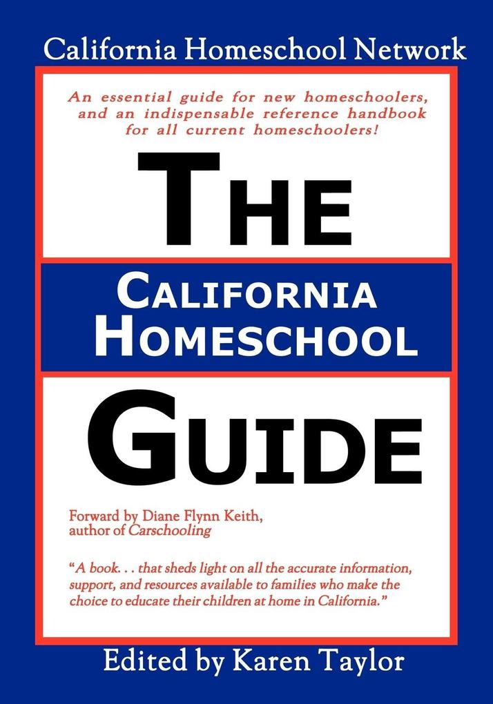 The California Homeschool Guide - Second Edition - California Homeschool Network