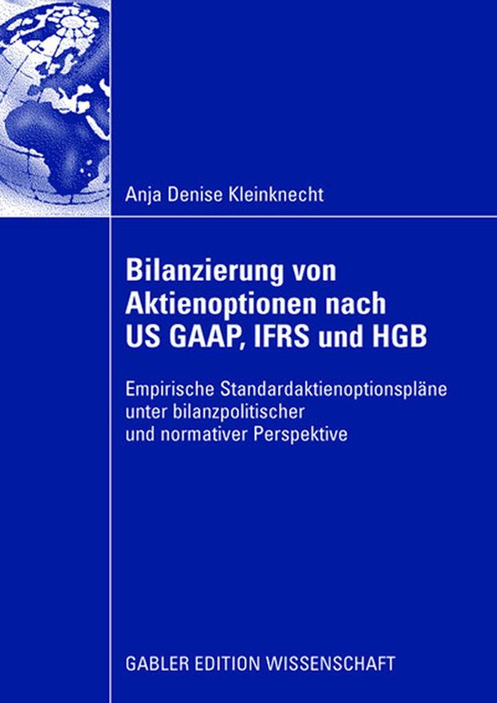 Bilanzierung von Aktienoptionen nach US GAAP IFRS und HGB