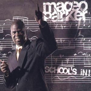 Image of Maceo Parker - school s In! [Vinyl]