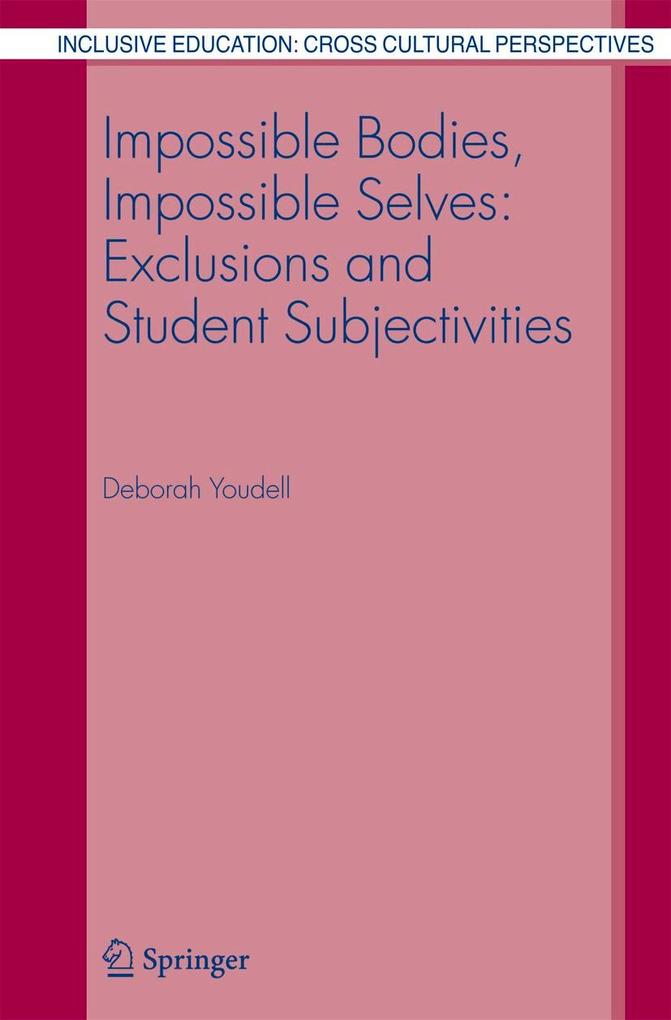 Impossible Bodies Impossible Selves: Exclusions and Student Subjectivities