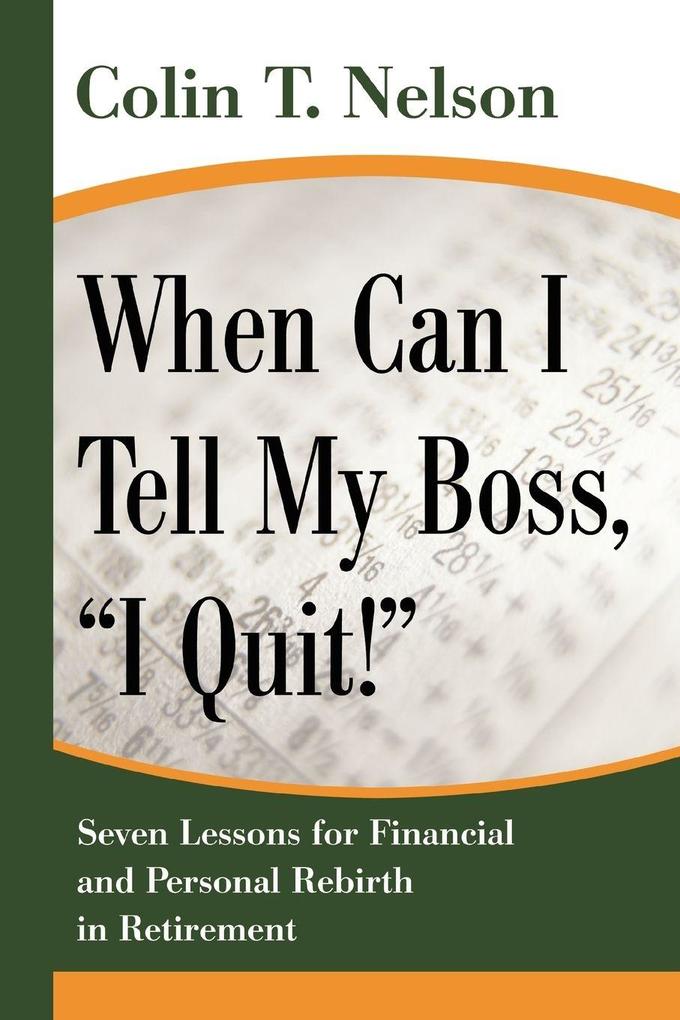 When Can I Tell My Boss I Quit!