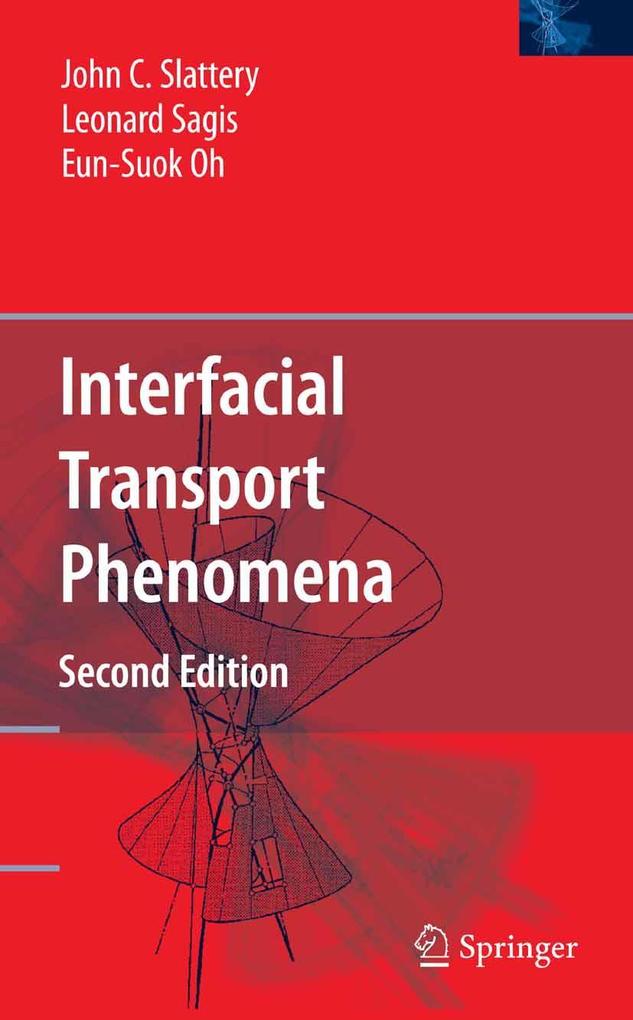 Interfacial Transport Phenomena - John C. Slattery/ Leonard Sagis/ Eun-Suok Oh