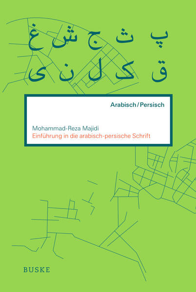 Einführung in die arabisch-persische Schrift - Mohammad-Reza Majidi