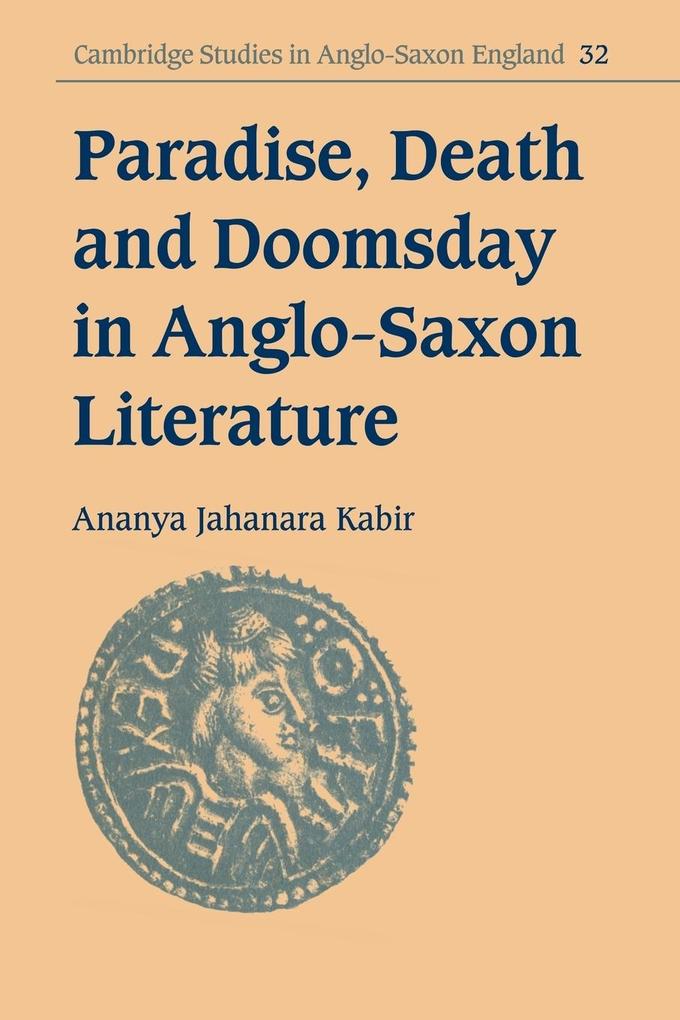 Paradise Death and Doomsday in Anglo-Saxon Literature