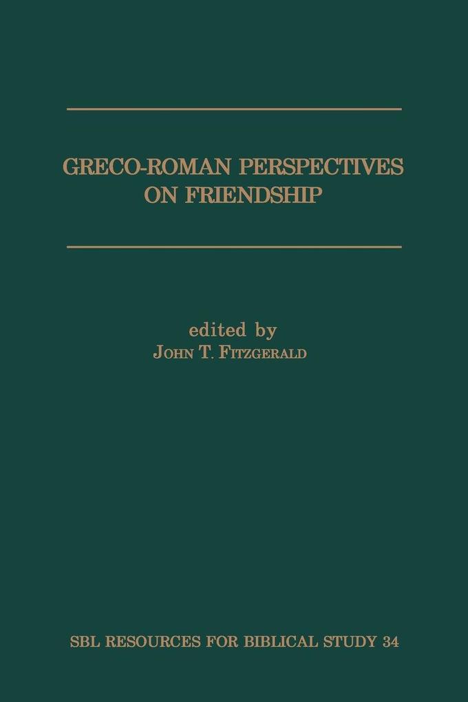 Greco-Roman Perspectives on Friendship