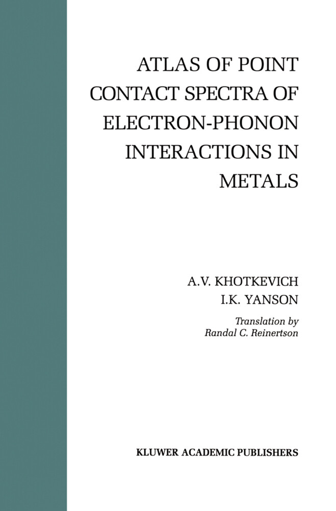 Atlas of Point Contact Spectra of Electron-Phonon Interactions in Metals - A. V. Khotkevich/ Igor K. Yanson