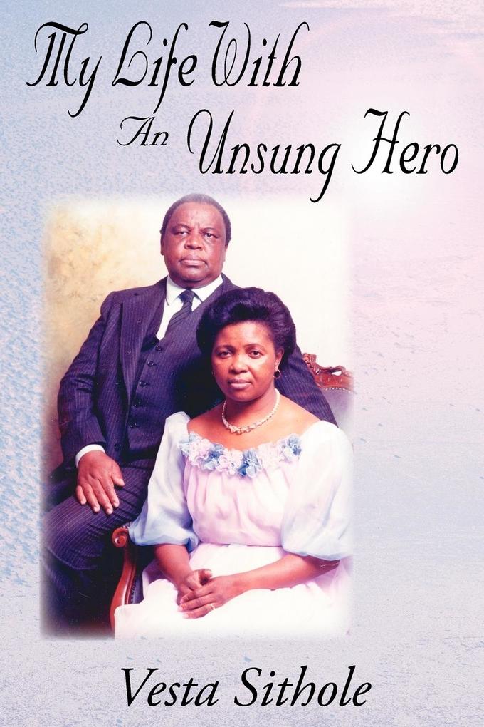 My Life with an Unsung Hero