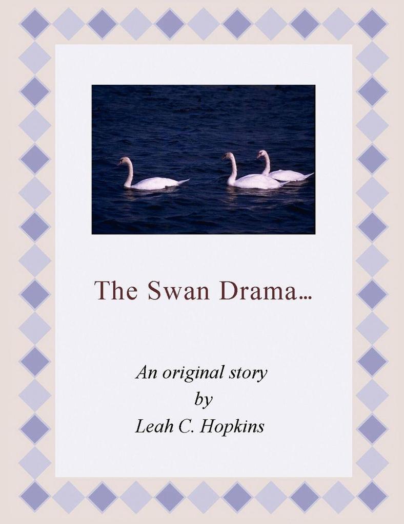 The Swan Drama.