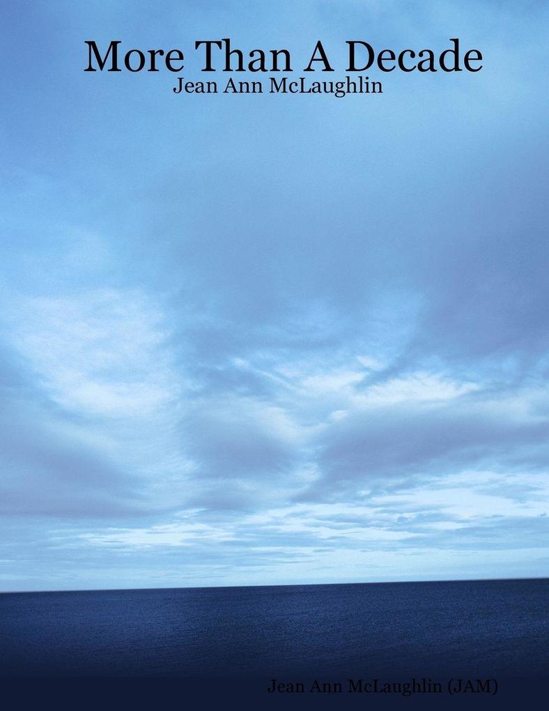 More Than A Decade - Jean Ann McLaughlin