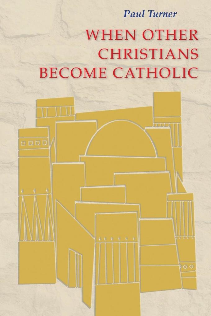 When Other Christians Become Catholic