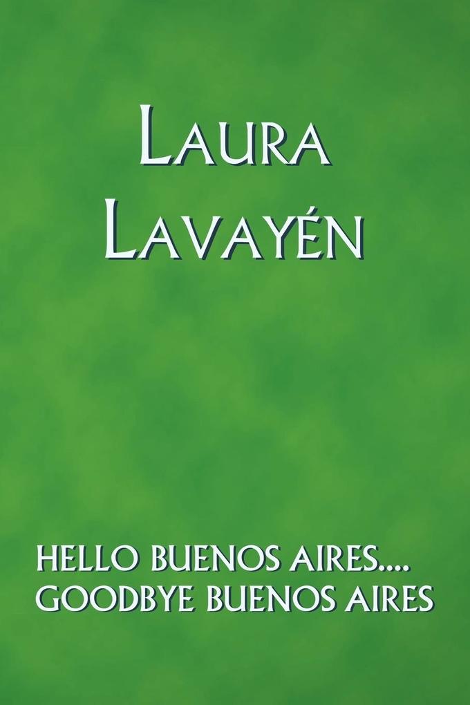 Hello Buenos Aires.... Goodbye Buenos Aires